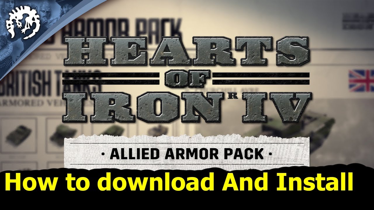 Hearts of iron iv: allied armor pack cracked